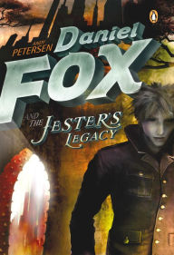 Title: Daniel Fox and the Jester's Legacy, Author: Andy Peterson