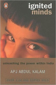 Title: Ignited Minds: Unleashing the Power Within India, Author: A.P.J Abdul Kalam