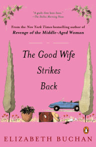 Title: The Good Wife Strikes Back, Author: Elizabeth Buchan