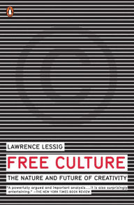 Title: Free Culture: The Nature and Future of Creativity, Author: Lawrence Lessig