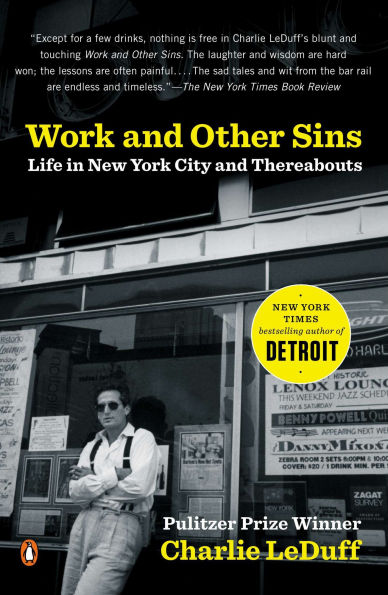 Work and Other Sins: Life New York City Thereabouts