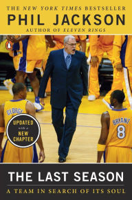 Title: The Last Season: A Team in Search of Its Soul, Author: Phil Jackson