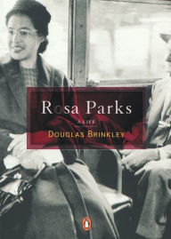 Title: Rosa Parks: A Life, Author: Douglas Brinkley