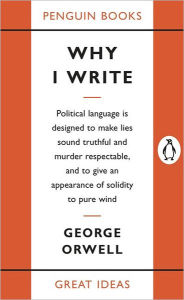 Title: Why I Write, Author: George Orwell