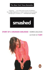 Title: Smashed: Story of a Drunken Girlhood, Author: Koren Zailckas