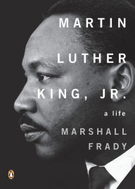 Title: Martin Luther King, Jr.: A Life, Author: Marshall Frady