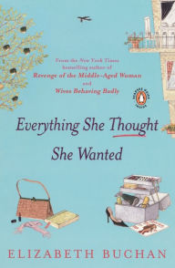 Title: Everything She Thought She Wanted, Author: Elizabeth Buchan