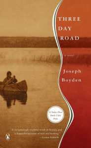 Title: Three Day Road, Author: Joseph Boyden