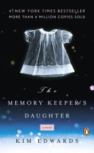 Title: The Memory Keeper's Daughter, Author: Kim Edwards