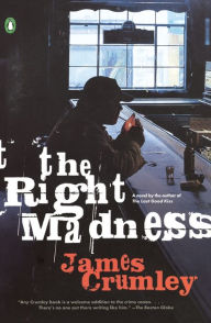 Title: The Right Madness (C.W. Sughrue Series #3), Author: James Crumley