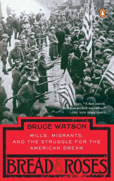 Bread and Roses: Mills, Migrants, and the Struggle for the American Dream