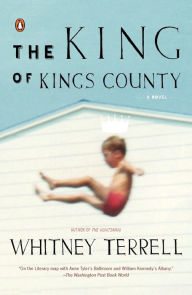 Title: The King of Kings County, Author: Whitney Terrell