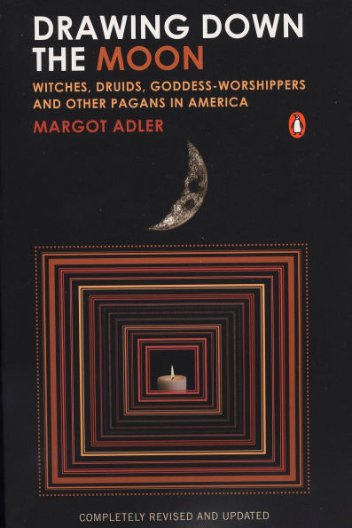Drawing Down the Moon: Witches, Druids, Goddess-Worshippers, and Other Pagans America