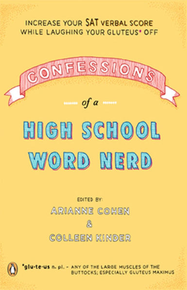 Confessions of a High School Word Nerd: Laugh Your Gluteus* Off and Increase SAT Verbal Score