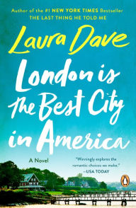 Title: London Is the Best City in America, Author: Laura Dave