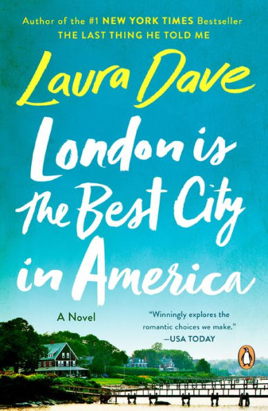 London Is the Best City in America: A Novel