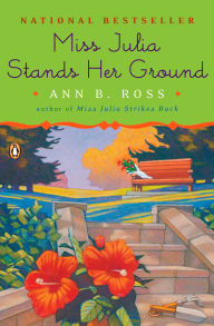 Title: Miss Julia Stands Her Ground (Miss Julia Series #7), Author: Ann B. Ross