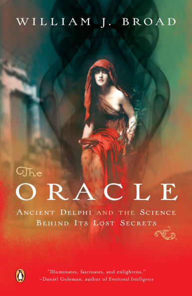 the Oracle: Ancient Delphi and Science Behind Its Lost Secrets