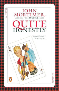 Title: Quite Honestly, Author: John Mortimer