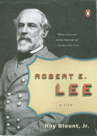 Title: Robert E. Lee (Penguin Lives Series), Author: Roy Blount Jr.