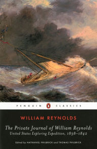 Title: The Private Journal of William Reynolds: United States Exploring Expedition, 1838-1842, Author: William Reynolds