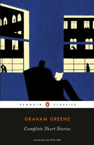 Title: Complete Short Stories (Greene, Graham), Author: Graham Greene