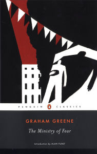 Title: The Ministry of Fear: An Entertainment, Author: Graham Greene