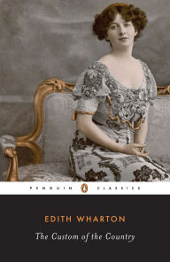Title: The Custom of the Country, Author: Edith Wharton