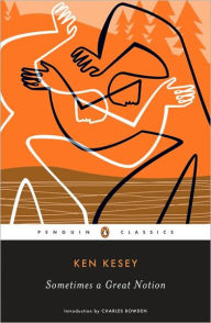 Title: Sometimes a Great Notion, Author: Ken Kesey