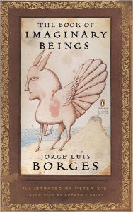 Title: The Book of Imaginary Beings (Classics Deluxe Edition): (Penguin Classics Deluxe Edition), Author: Jorge Luis Borges