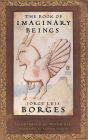 The Book of Imaginary Beings: (Penguin Classics Deluxe Edition)