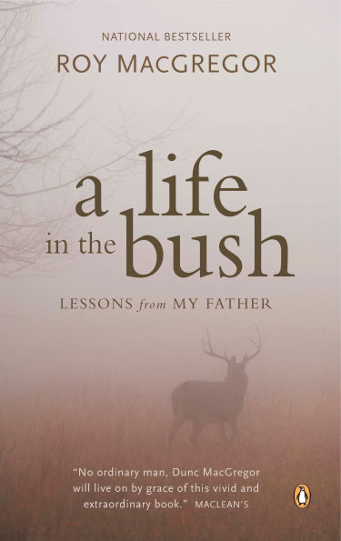 A Life the Bush: Lessons from My Father