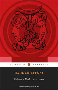 Title: Between Past and Future (Penguin Classics), Author: Hannah Arendt