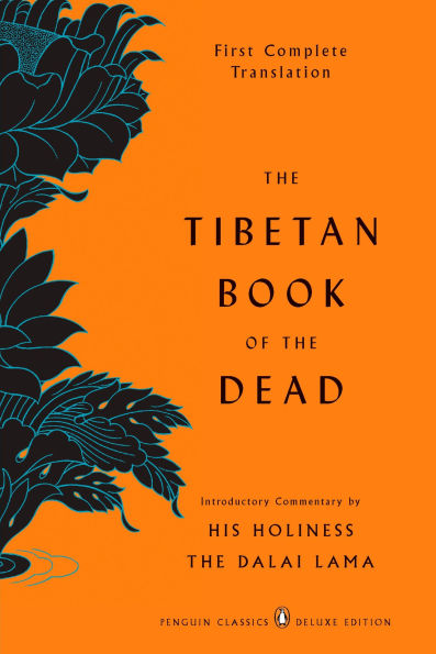 the Tibetan Book of Dead: First Complete Translation (Penguin Classics Deluxe Edition)