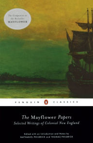 Title: The Mayflower Papers: Selected Writings of Colonial New England, Author: Various