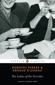 Title: The Ladies of the Corridor, Author: Dorothy Parker