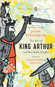 The Acts of King Arthur and His Noble Knights: (Penguin Classics Deluxe Edition)