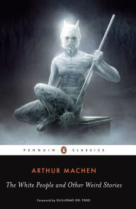 Title: The White People and Other Weird Stories, Author: Arthur Machen