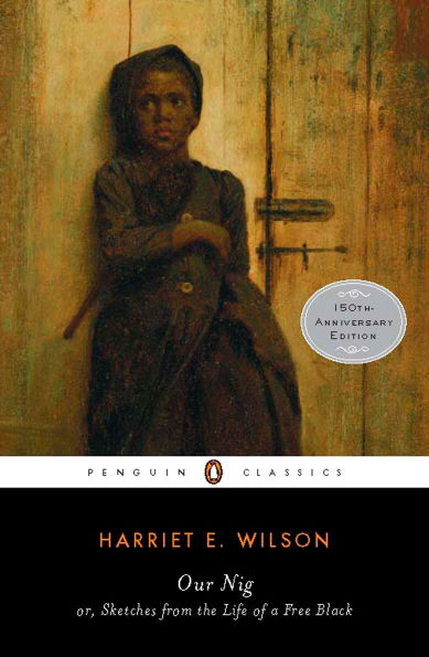 Our Nig: or, Sketches from the Life of a Free Black