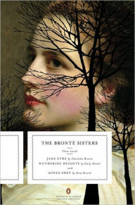 Title: The Bronte Sisters: Three Novels: Jane Eyre; Wuthering Heights; and Agnes Grey (Penguin Classics Deluxe Edition), Author: Charlotte Brontë