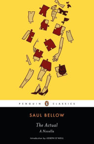 Title: The Actual: A Novella, Author: Saul Bellow