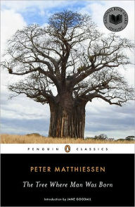 Title: The Tree Where Man Was Born, Author: Peter Matthiessen