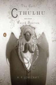 Title: The Call of Cthulhu and Other Weird Stories: (Penguin Classics Deluxe Edition), Author: H. P. Lovecraft