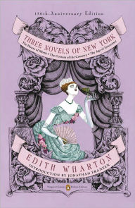 Title: Three Novels of New York: The House of Mirth, The Custom of the Country, The Age of Innocence (Penguin Classics Deluxe Edition), Author: Edith Wharton