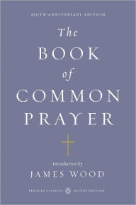 Title: The Book of Common Prayer: (Penguin Classics Deluxe Edition), Author: James Wood