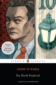 Title: Ten North Frederick, Author: John O'Hara