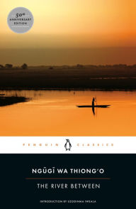 Title: The River Between, Author: Ngugi wa Thiong'o