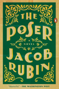 Title: The Poser: A Novel, Author: Jacob Rubin