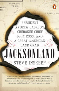 Jacksonland President Andrew Jackson Cherokee Chief John