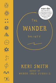 Title: The Wander Society, Author: Keri Smith